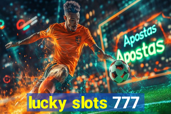 lucky slots 777